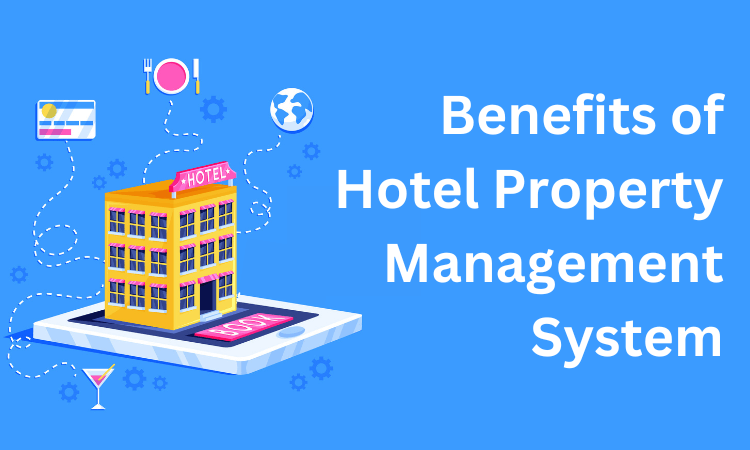 Benefits-of-Hotel-Property-Management-System