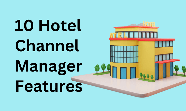 10-Hotel-Channel-Manager-Features