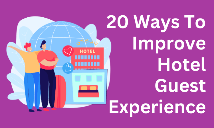 Improve Hotel Guest Experience